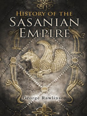 cover image of History of the Sasanian Empire